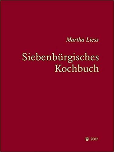 Siebenbürgisches Kochbuch - Martha Liess